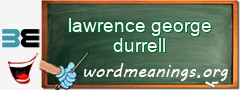 WordMeaning blackboard for lawrence george durrell